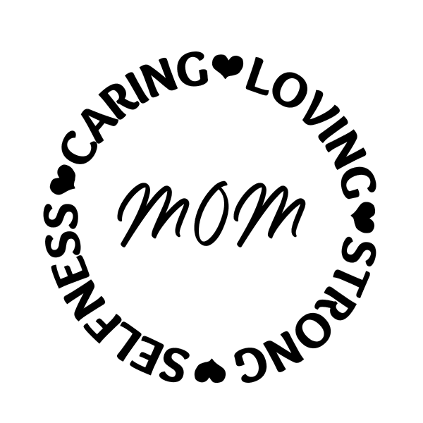 caring loving strong selfness mom