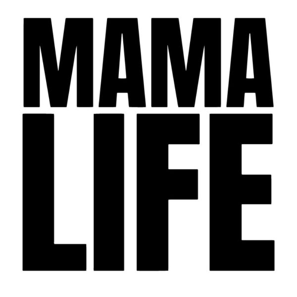 mama life svg u1445r1784m1