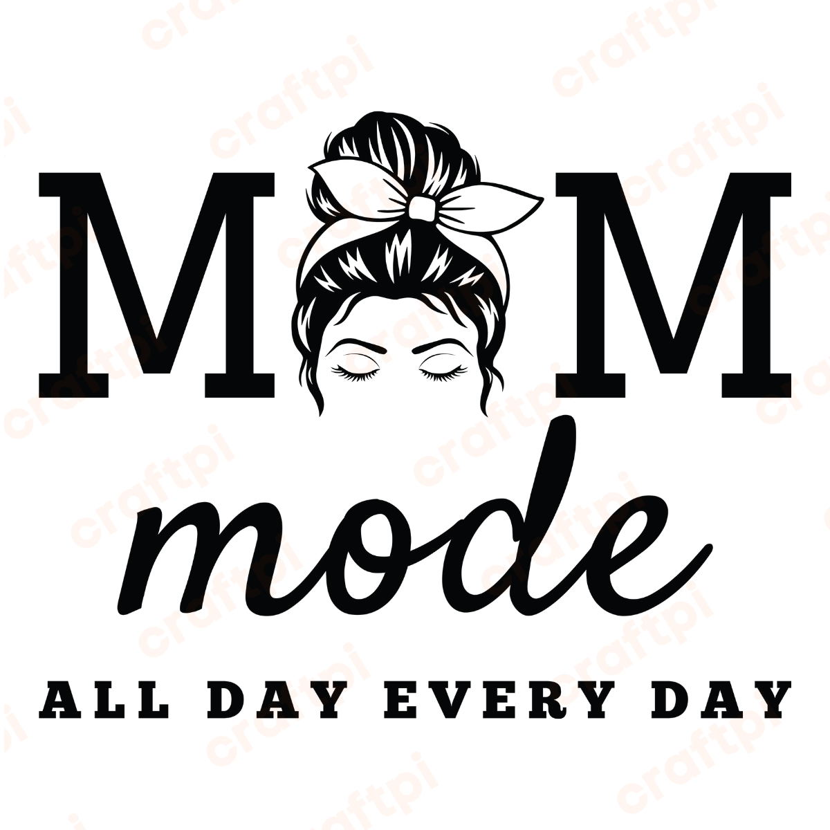mom mode all day everyday messy bun