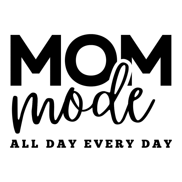 mom mode