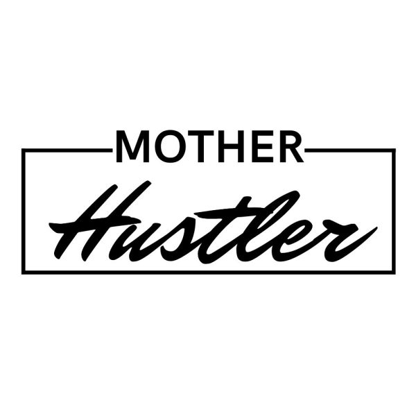 mother hustler svg u1290r1584m1