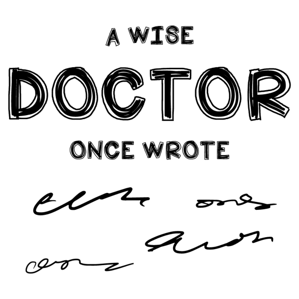 a wise doctor one wrote