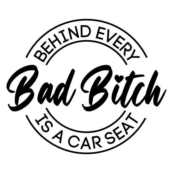 behind every bad bitch