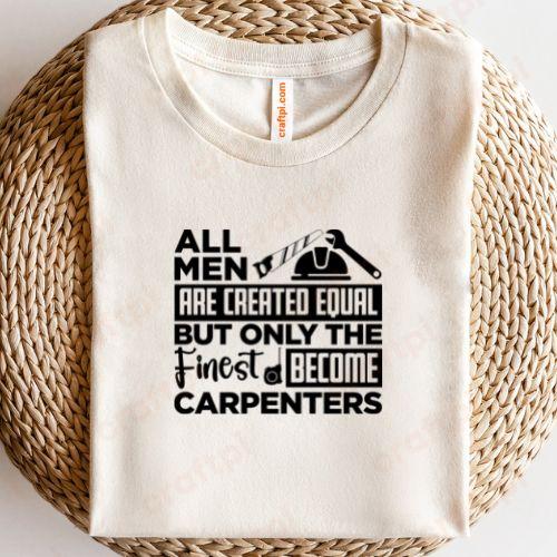 All Men Are Created Equal Carpenters 1