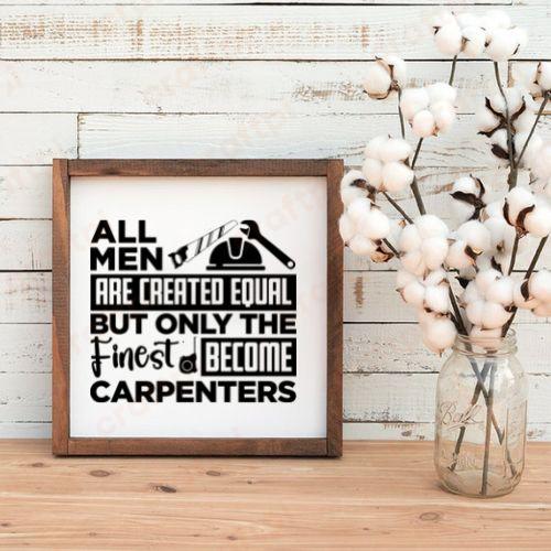 All Men Are Created Equal Carpenters 5