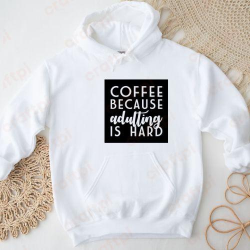 Coffee Because Adulting Is Hard 5