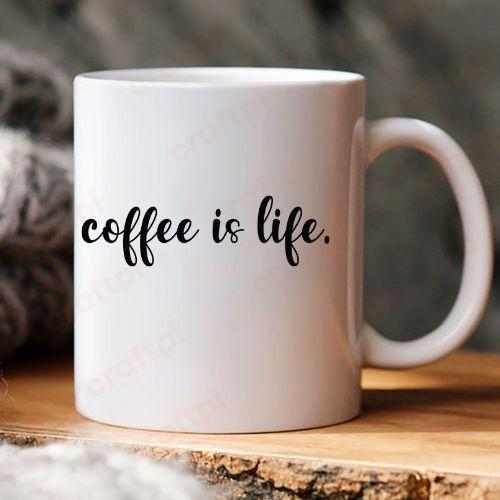 Coffee Is Life Hand Written 6