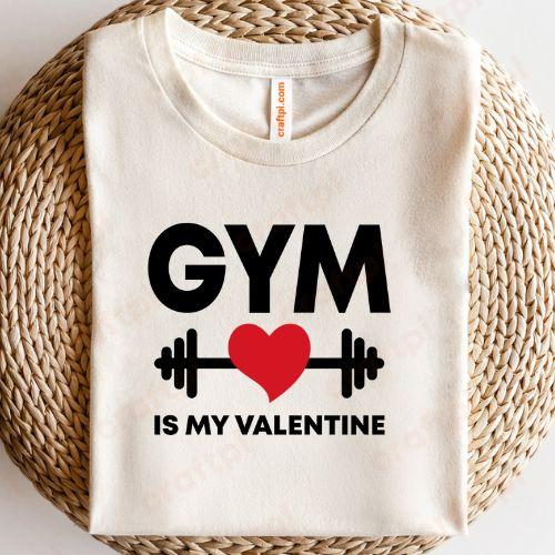 Gym Is My Valentine 1