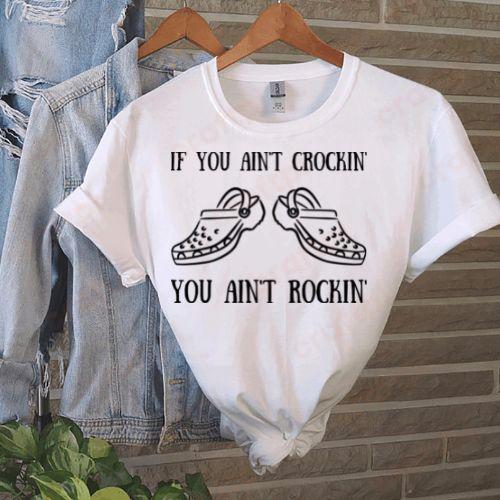 If You Aint Crocin You Aint Rockin 2