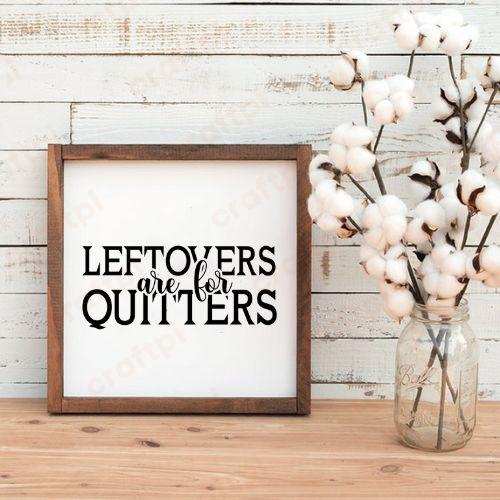 Leftovers are for Quitters 5