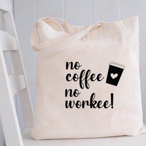 No Coffee No Workee 3