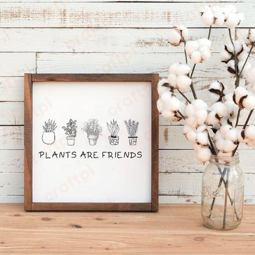 Plants Are Friends 5