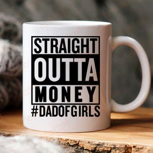 Straight Outta Money Dad Of Girls 6