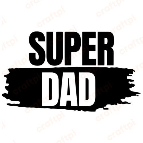 Super Dad SVG, PNG, JPG, DXF, PSD Files | Craftpi