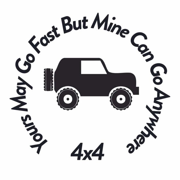 Yours May Go Fast But Mine Can Go Anywhere SVG, PNG, JPG, PSD, PDF Files
