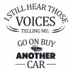 Voices Telling Me Buy Another Car SVG, PNG, JPG, PSD, PDF Files