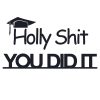 Holly Shit You Did It Cake Topper SVG, PNG, JPG, PSD, PDF Files