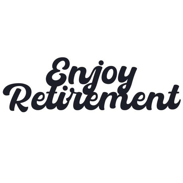 Enjoy Retirement Cake Topper SVG, PNG, JPG, PSD, PDF Files
