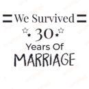 We Survived 30 Years Of Marriage SVG, PNG, JPG, PSD, PDF Files