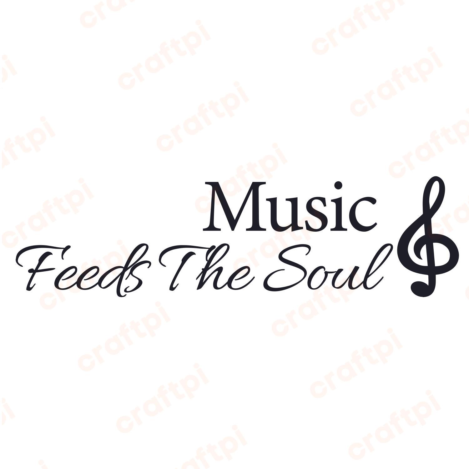 Music Feeds The Soul SVG, PNG, JPG, PSD, PDF Files