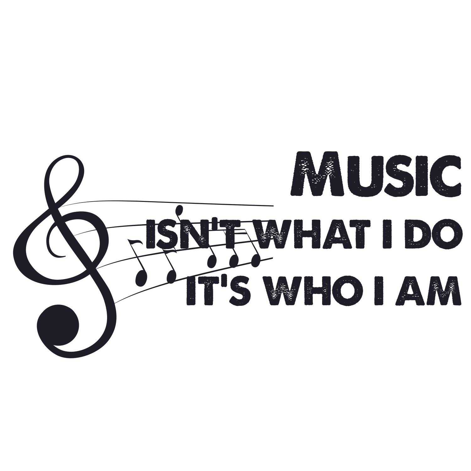 Music Is Who I Am SVG, PNG, JPG, PSD, PDF Files | Craftpi