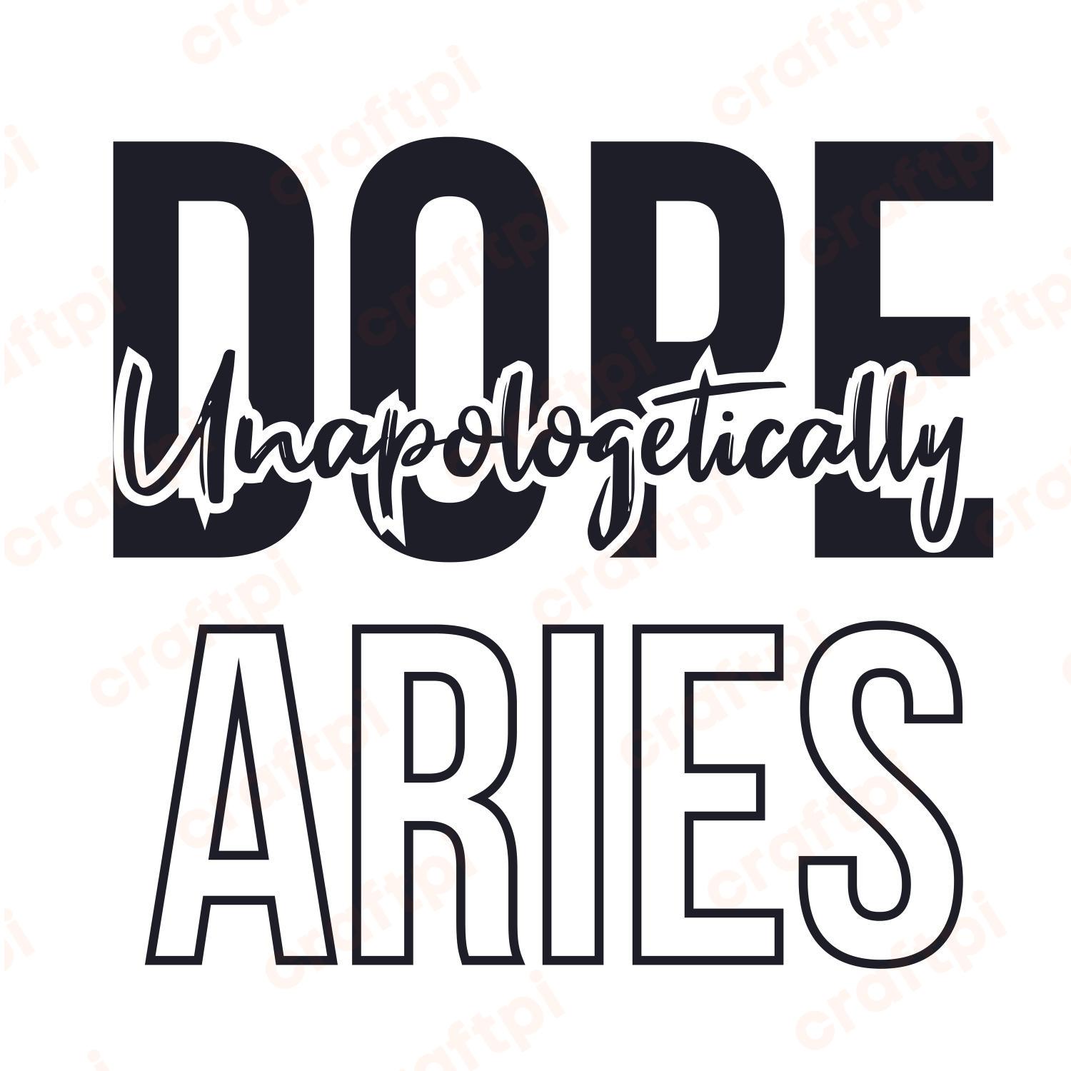 Unapologetically Dope Aries SVG, PNG, JPG, PSD, PDF Files