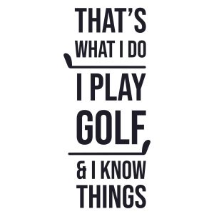 That’s What I Do Golf SVG, PNG, JPG, PSD, PDF Files