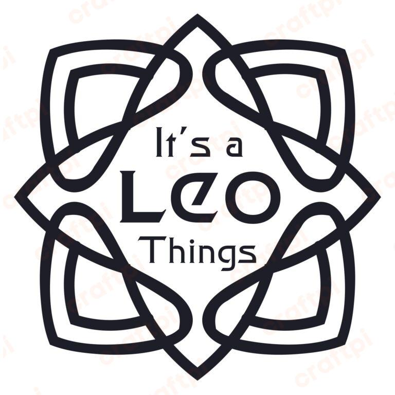 It’s a Leo Things Zodiac SVG, PNG, JPG, PSD, PDF Files