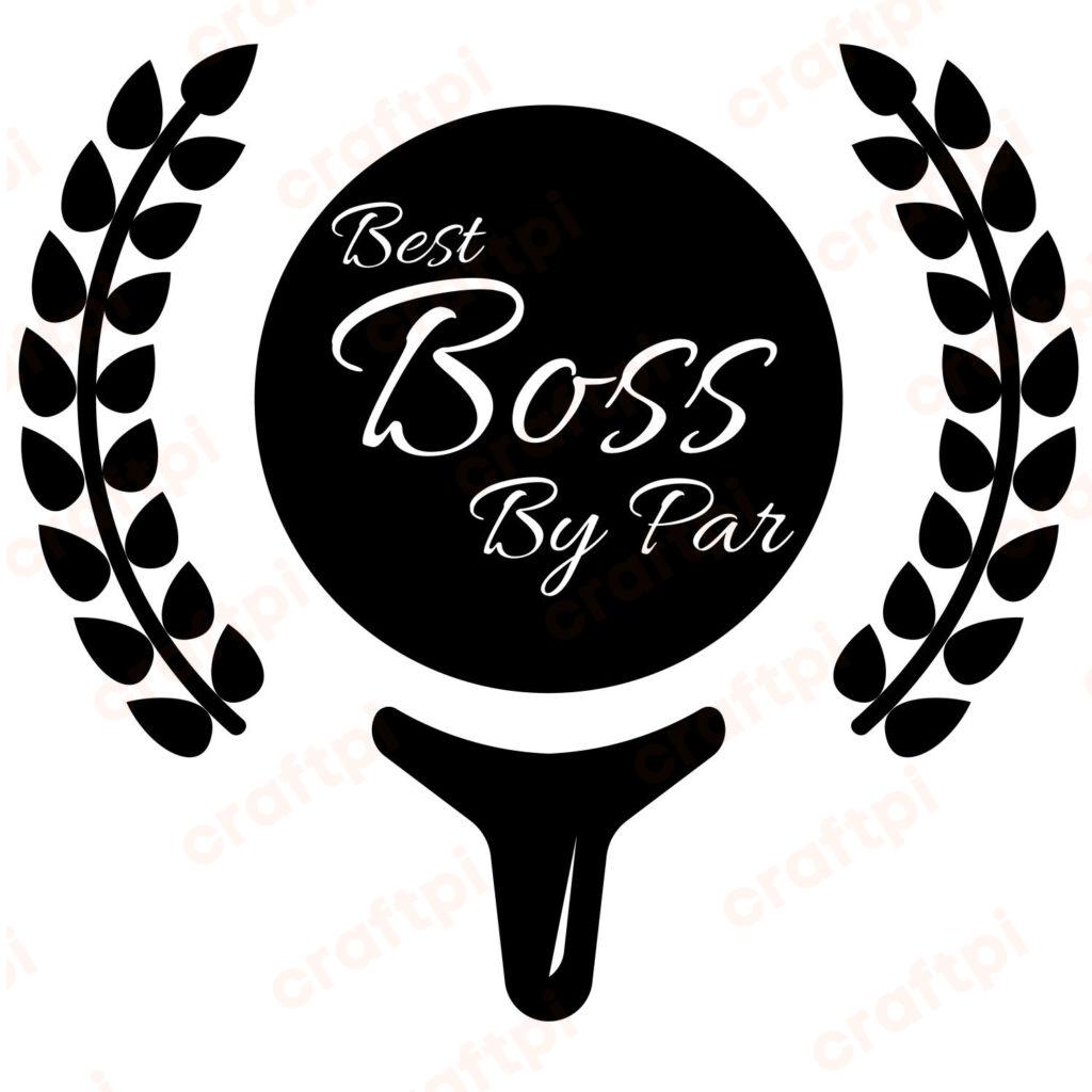 Best Boss By Par SVG, PNG, JPG, PSD, PDF Files