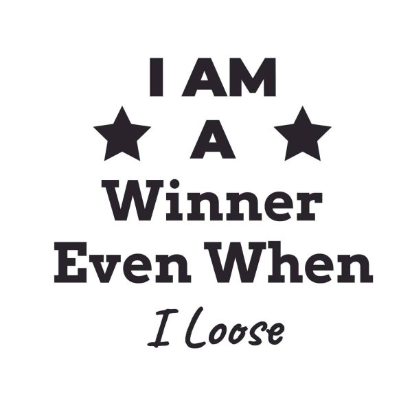 I Am A Winner Even When I Loose SVG, PNG, JPG, PSD, PDF Files