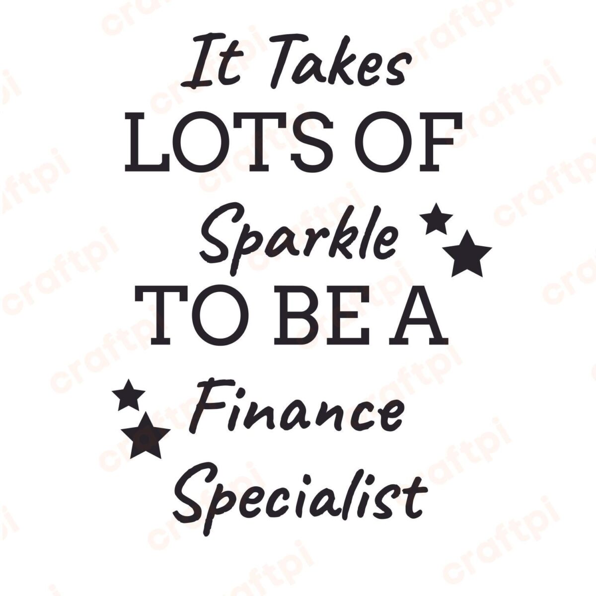 It Takes Lots Of Sparkle To Be An Finance Specialist SVG, PNG, JPG, PSD, PDF Files