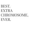Best Extra Chromosome Ever SVG, PNG, JPG, PSD, PDF Files
