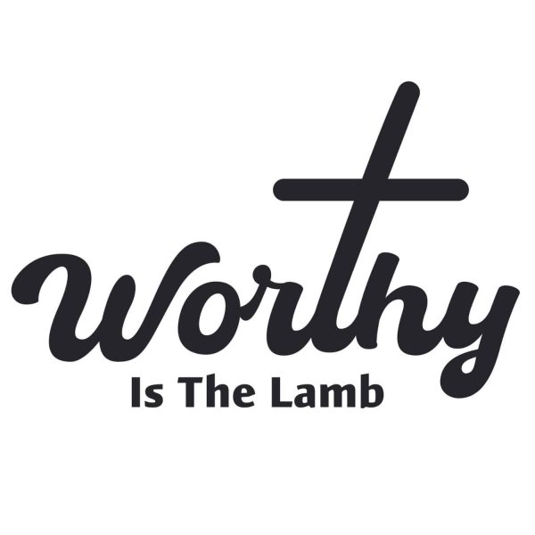 Worthy Is The Lamb SVG, PNG, JPG, PSD, PDF Files