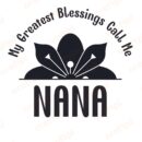 My Greatest Blessings Call Me Nana SVG, PNG, JPG, PSD, PDF Files