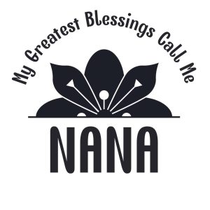 My Greatest Blessings Call Me Nana SVG, PNG, JPG, PSD, PDF Files