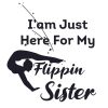 Flippin Sister SVG, PNG, JPG, PSD, PDF Files