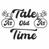 Tale As Old As Time SVG, PNG, JPG, PSD, PDF Files