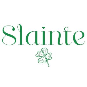 Slainte St Patricks Day SVG, PNG, JPG, PSD, PDF Files