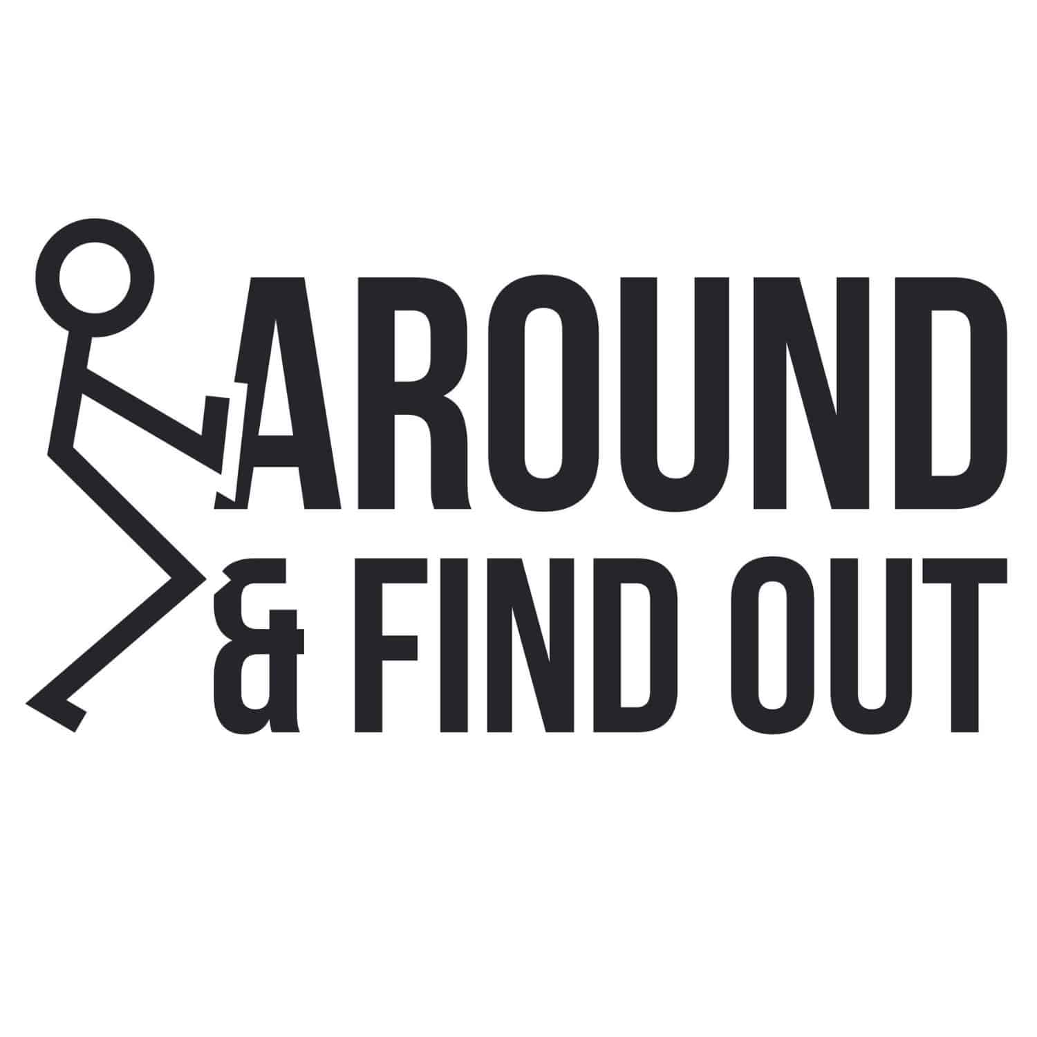 Fuck Around And Find Out SVG, PNG, JPG, PSD, PDF Files | Craftpi