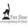It's Fine I'm Fine Everything Is Fine SVG, PNG, JPG, PSD, PDF Files