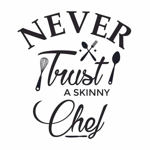 Never Trust A Skinny Chef Messy Bun SVG, PNG, JPG, PSD, PDF Files