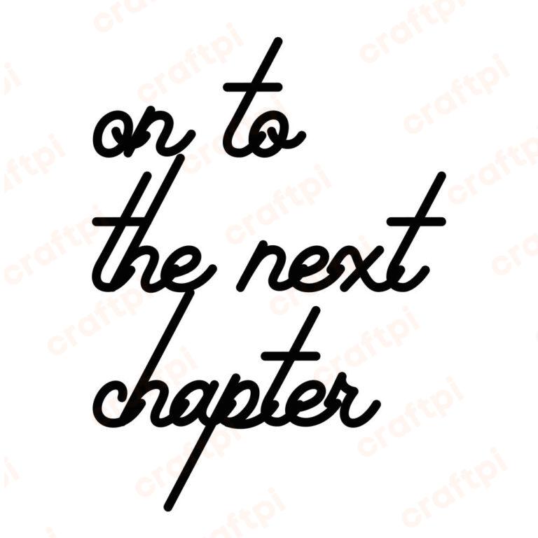 On To The Next Chapter Graduation SVG, PNG, JPG, PSD, PDF Files