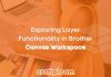 Exploring Layer Functionality in Brother Canvas Workspace