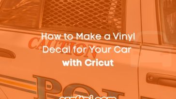 How to Make a Vinyl Decal for Your Car with Cricut