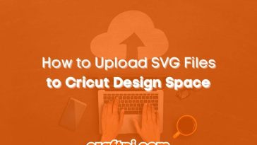 How to Upload SVG Files to Cricut Design Space