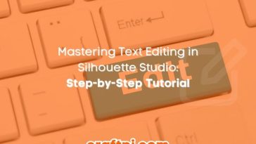 Mastering Text Editing in Silhouette Studio