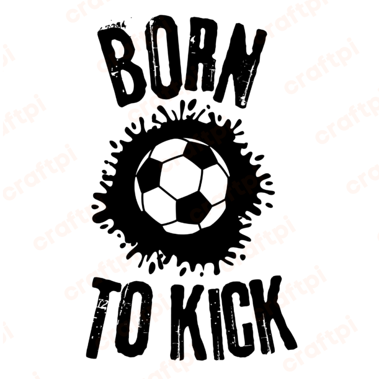 Born To Kick Soccer SVG, PNG, JPG, PDF Files