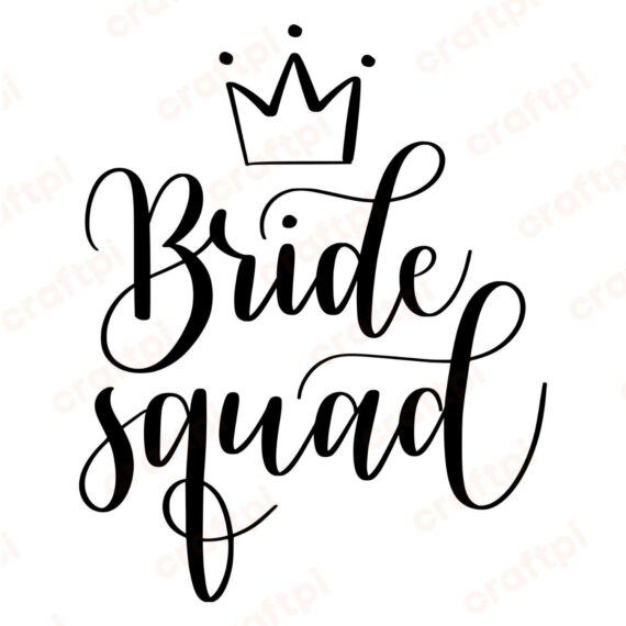 Bride Squad Crown SVG, PNG, JPG, PDF Files