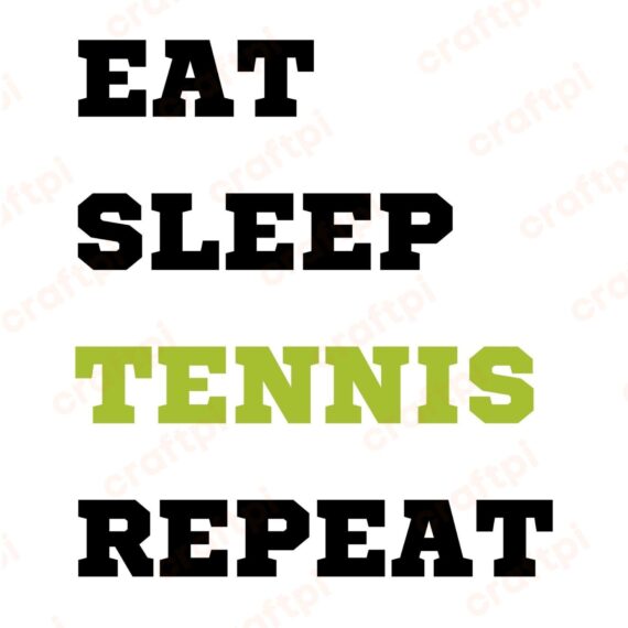 Eat Sleep Tennis Repeat SVG, PNG, JPG, PDF Files