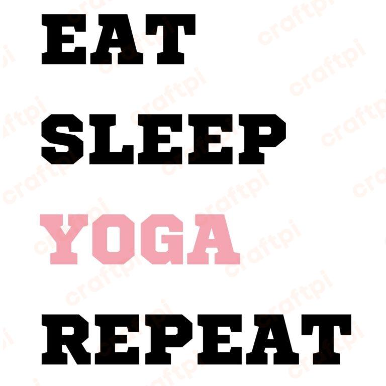 Eat Sleep Yoga Repeat SVG, PNG, JPG, PDF Files